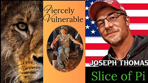 4/22/2025 Fiercely Vulnerable a conversation with Joseph Thomas (Pi) from Slice of Pi