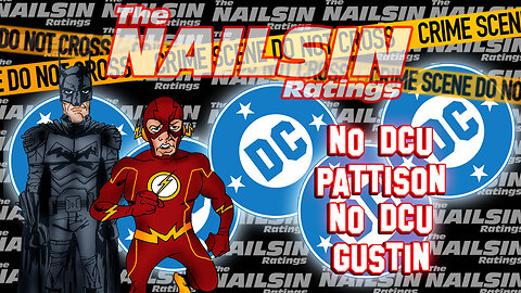 The Nailsin Ratings:No DCU Pattison Batman No DCU Gustin Flash