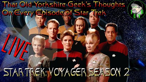 TOYG's Thoughts on Every Episode of Classic Star Trek - Part 20 - Star Trek: Voyager Season 2
