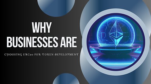 Why Businesses Are Choosing ERC20 for Token Development