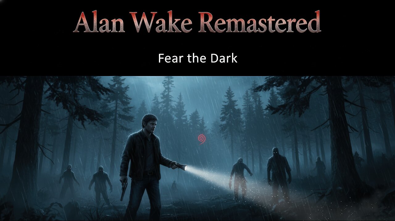 ALAN WAKE REMASTERED | First Time Playing! | Psychological Thriller 🔦