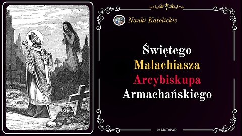 Pragnął umrzeć w Dzień Zaduszny - św. Malachiasz (3 listopada)