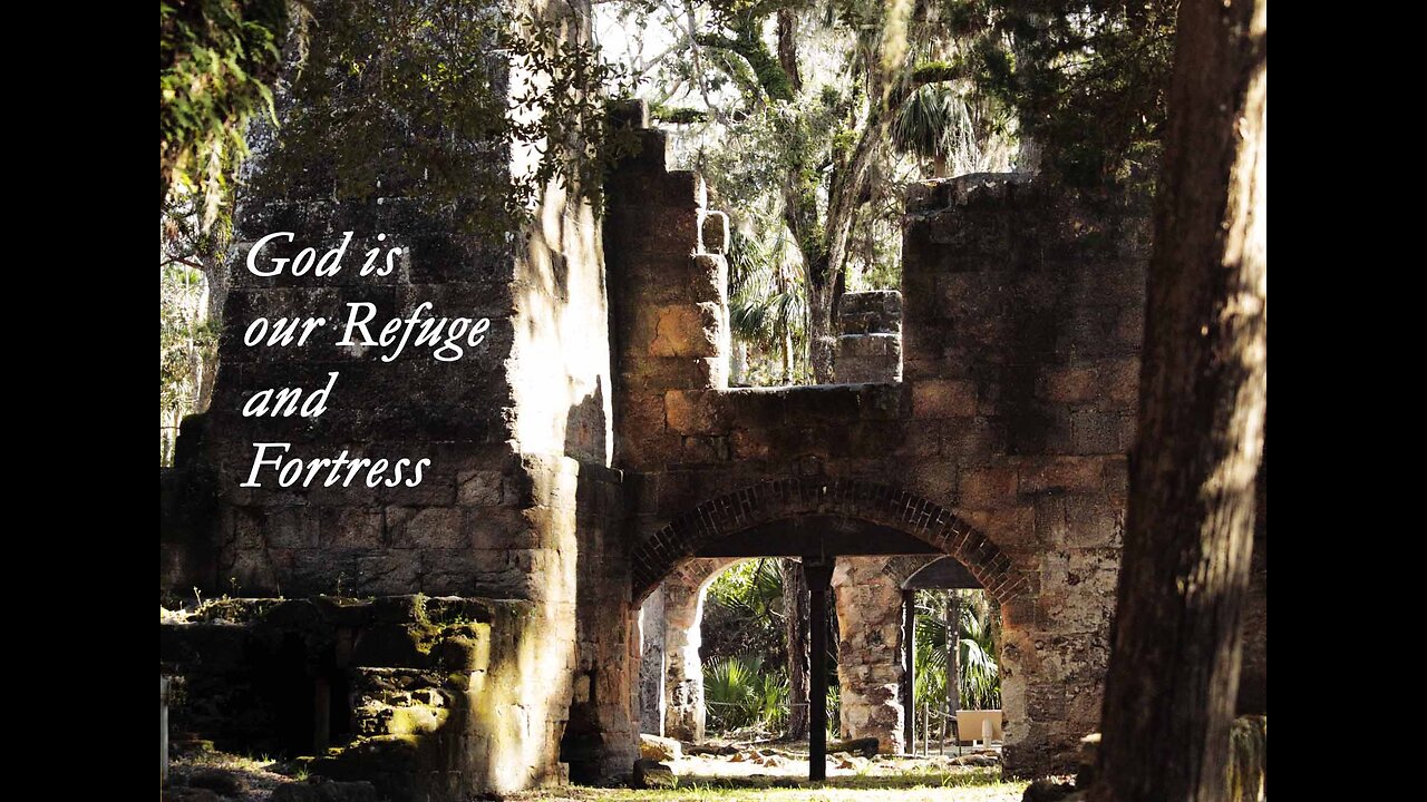 Our Refuge And Strength