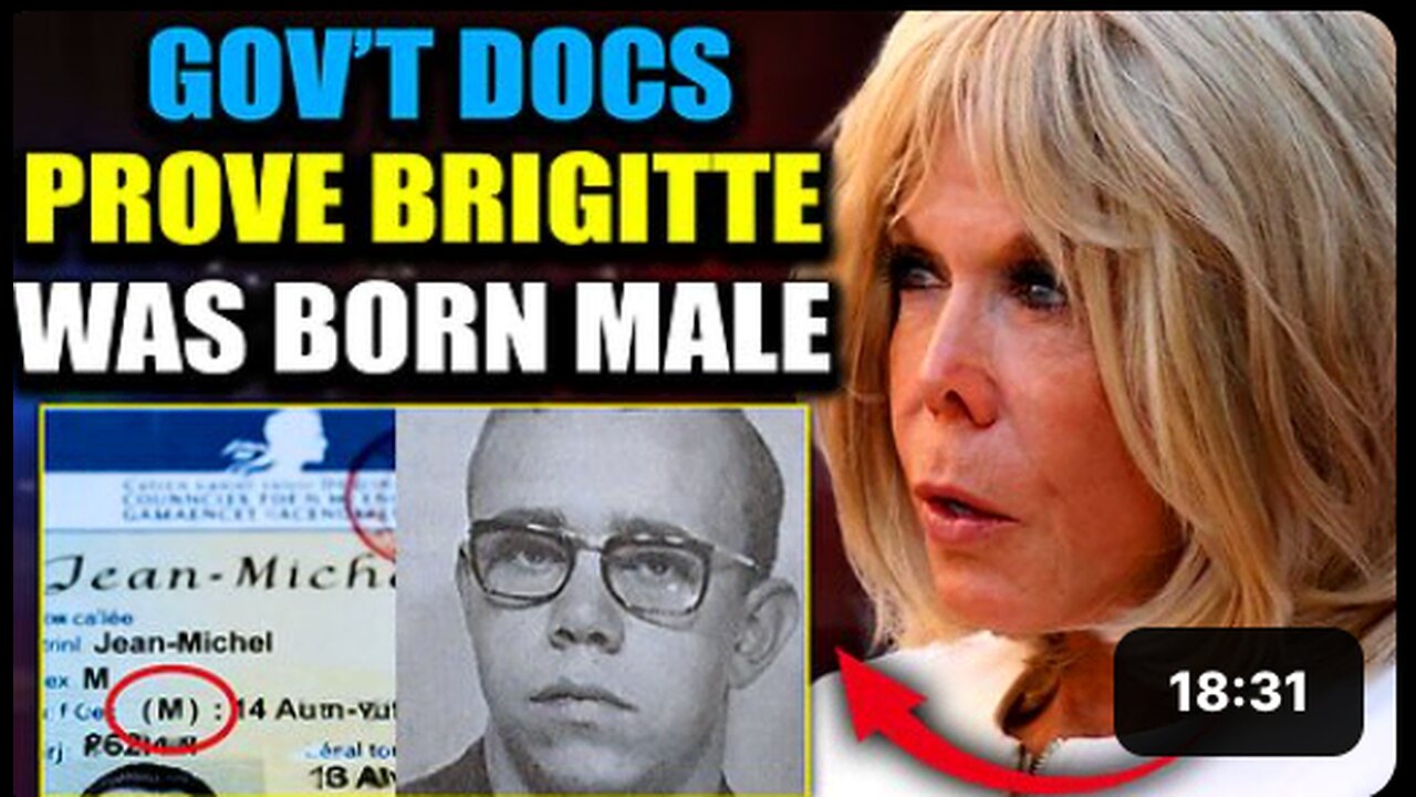 Official Gov't Docs Reveal Brigitte Macron Lived As a Man For Decades, Did Not Give Birth