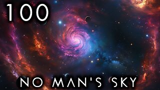No Man's Sky - 100th NMS Stream!