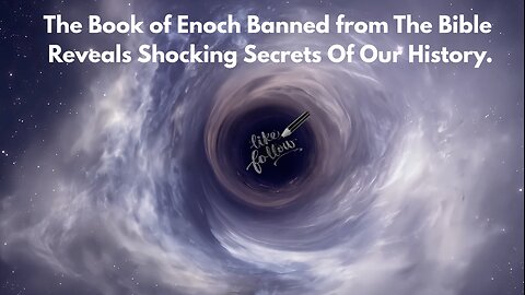 Just In: The Book of Enoch Banned from The Bible Reveals Shocking Secrets Of Our History.