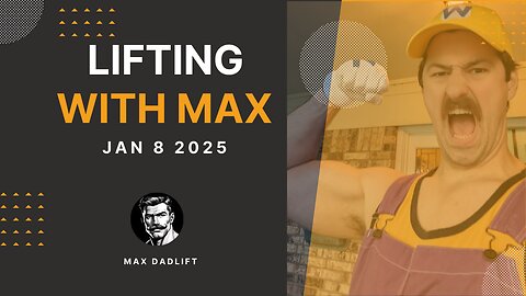 Lifting with Max 1.8.25