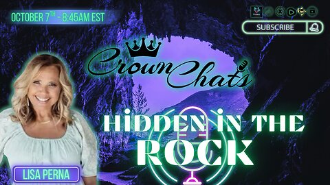 Crown Chats- Hidden In The Rock