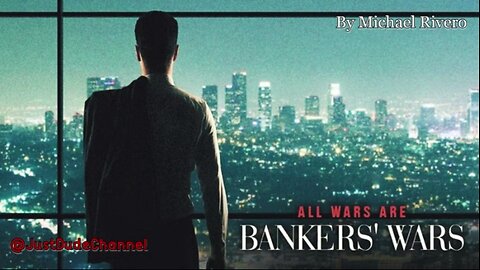 All Wars Are Bankers' Wars