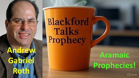 Blackford Talks Prophecy Live with Andrew Gabriel Roth