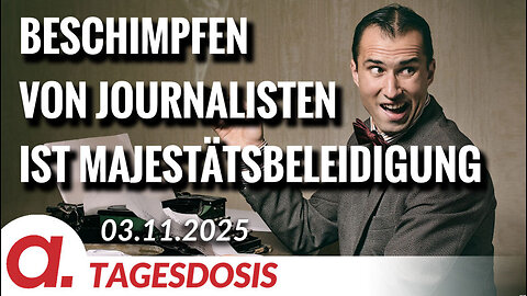 Beschimpfen von Journalisten ist Majestätsbeleidigung | Von Paul Clemente
