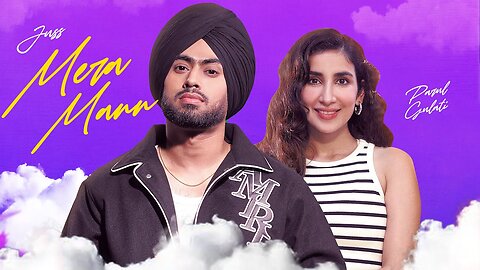 Mera Mann - Juss Feat. Parul Gulati & Mix Singh - Latest Punjabi Song 2024 - New Punjabi Song 2024