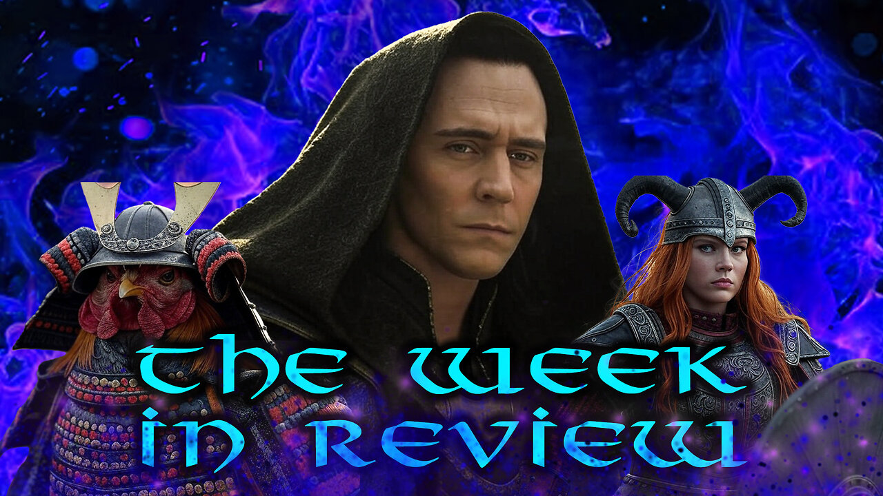 The Week in Review is Live! Stone Cold Loki returns, Let's ask Arwyn and MORE!