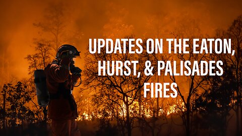 The Morning Answer 1/8/25 UPDATES ON THE EATON, HURST, & PALISADES FIRES!