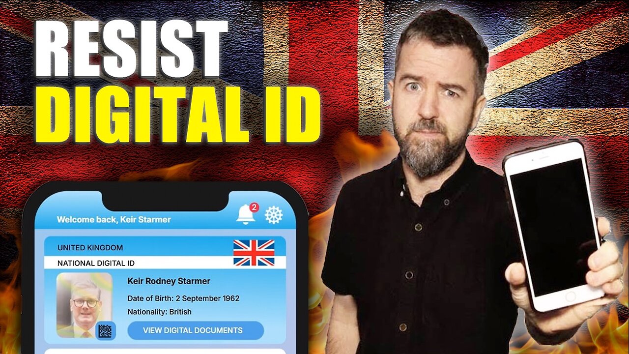 Digital ID in The UK Is A Blueprint For The World Here’s HOW TO RESIST!!!