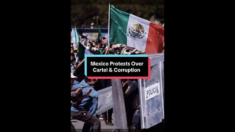 Mexico Protests Over Cartel Violence and Government Corruption