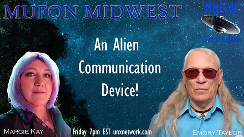 MUFON MIDWEST: Emory Taylor - An Alien Communication Device!