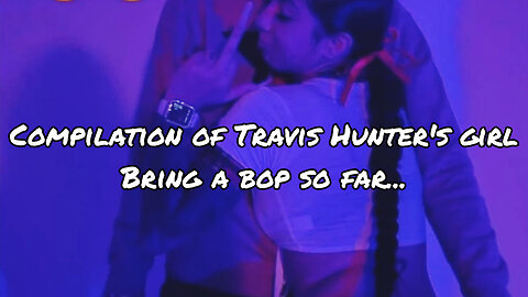 Compilation of Travis Hunter's girl being exposed pt 1