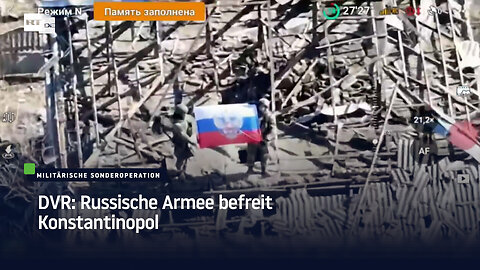 DVR: Russische Armee befreit Konstantinopol