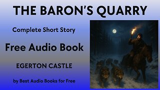The Baron's Quarry - A Short Story - by Egerton Castle - Best Audio Books for Free