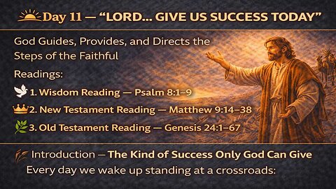 🌅 Day 11 — “Lord… Give Us Success Today”