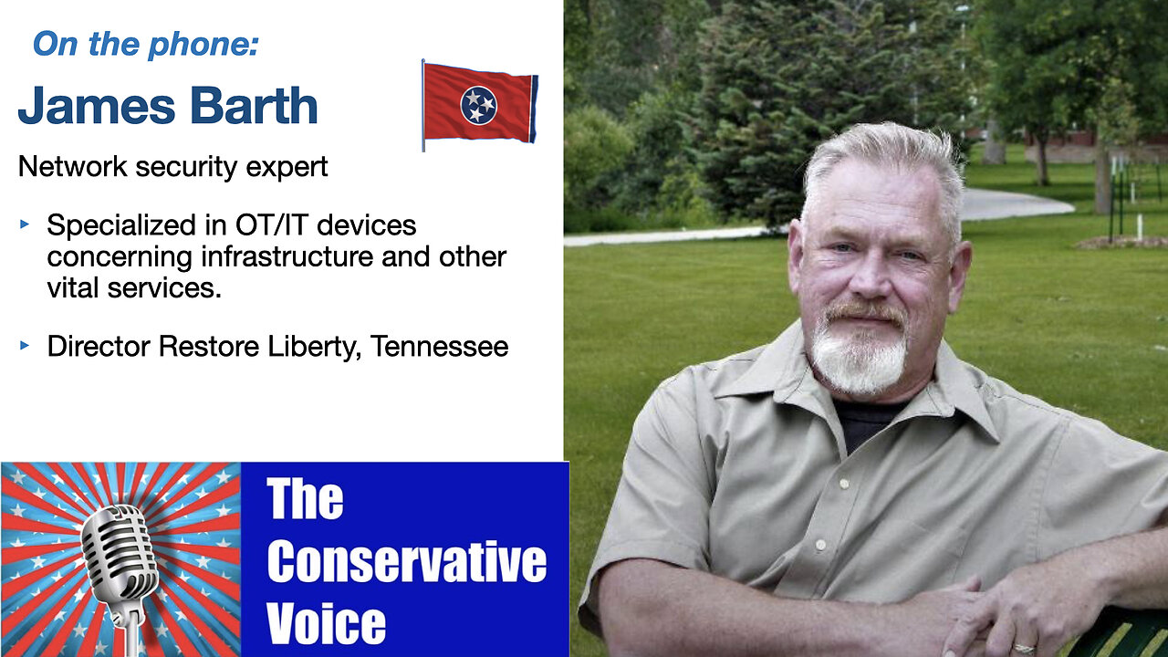 The Conservative Voice: Energy and Risks to the Grid with James Barth