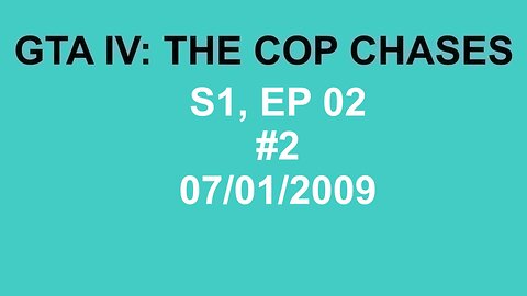 GTA IV: The Cop Chase S1 E02