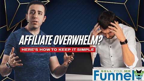 Why Affiliate Beginners Get Overwhelmed (And How To Keep It Simple)