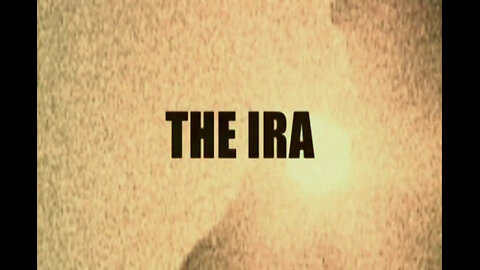 THE IRA - International Terrorism: The Global War on Terror