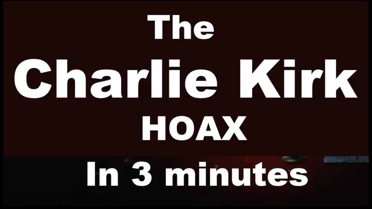🚨🇺🇸 THE KIRK HOAX IN 3 MINUTES