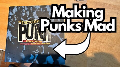 The Encyclopedia of Punk - A Cool Book That Not Everyone Will Like