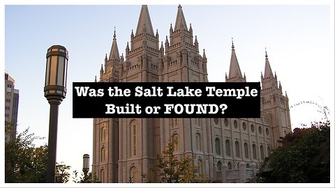 Was the Salt Lake Temple Built or FOUND?!