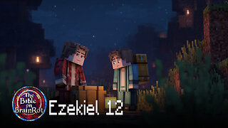 Ezekiel 12 – Signs of Exile | The Bible on BrainRot
