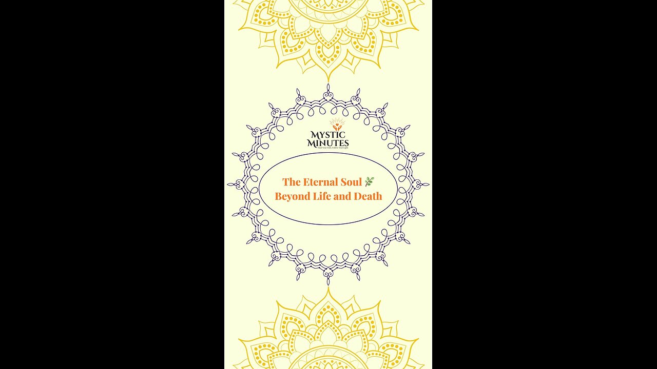 The Eternal Soul 🌿 | Beyond Life and Death