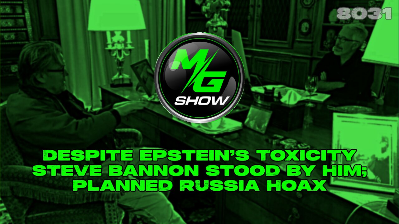 Despite Epstein’s Toxicity Steve Bannon Stood by Him; Planned Russia Hoax
