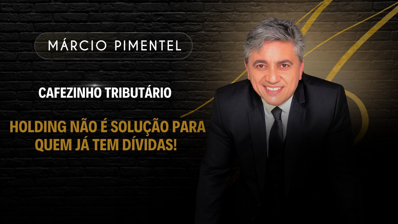 Holding não é solução para quem já tem dívidas!