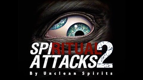 Spiritual Attacks 2