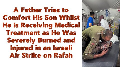 He Is Receiving Medical Treatment as He Was Severely Burned and Injured in an Israeli Air Strike