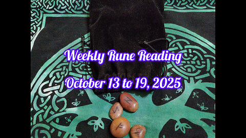 Weekly Rune Reading: October 13 to 19, 2025