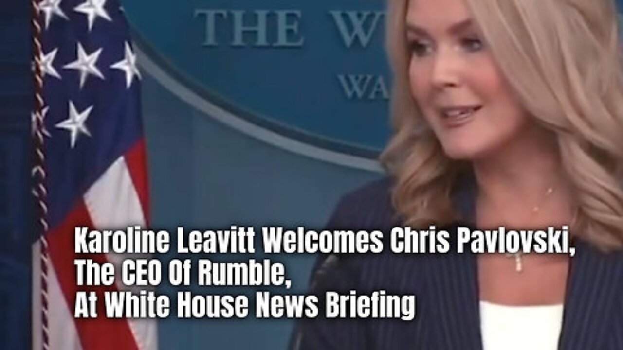 Karoline Leavitt Welcomes Chris Pavlovski, The CEO Of Rumble, At White House News Briefing