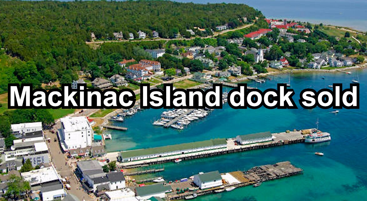 Mackinac Island dock sold