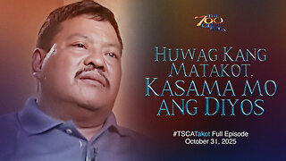 Huwag Kang Matakot, Kasama mo ang Diyos