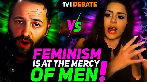 Andrew DISMANTLES 304 Feminist Argument Why Feminism Exist & Can Be Easily Taken Away