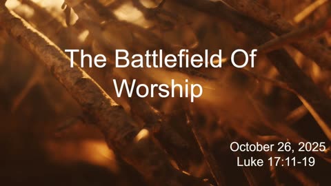 The Battlefield Of Worship