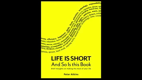 Life Is Short And So Is This Book Brief Thoughts On Making The Most Of Your Life