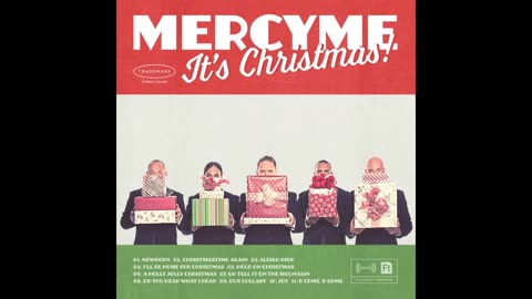 Mercy Me "It's Christmas" albumn -- Christmas Music / Christmas Carols / Christmas Hymns