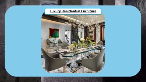 Luxury Residential Furniture