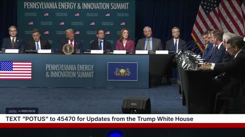 President Trump Participates in the Inaugural Pennsylvania Energy and Innovation Event