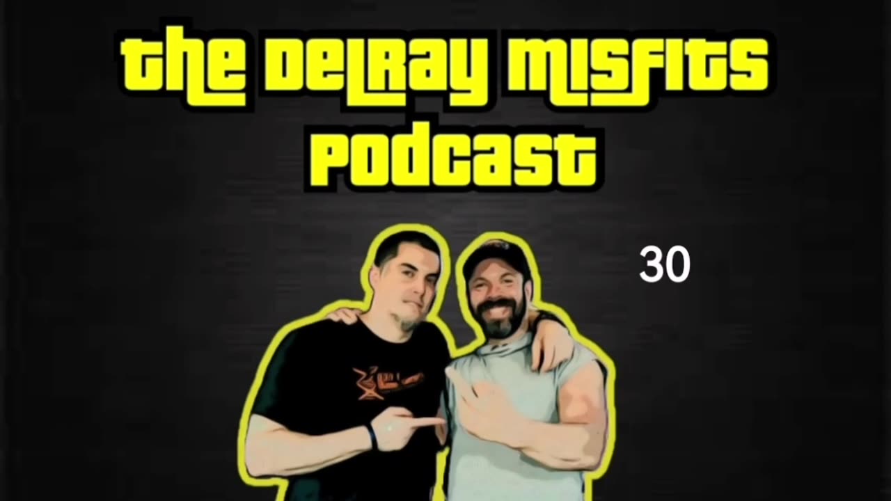 The Delray Misfits Podcast - 30