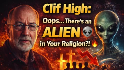 Clif High: Oops… There’s an ALIEN in Your Religion?! 👽🔥 Sci-Fi or Hidden Truth?